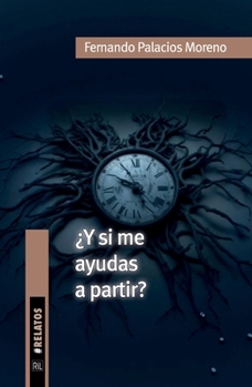 ¿Y si me ayudas a partir? (Spanish Edition)