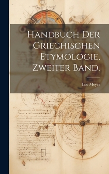 Hardcover Handbuch der griechischen Etymologie, Zweiter Band. [German] Book
