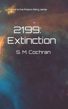 Paperback 2199: Extinction: Prequel to the Copaie Adventures series Book
