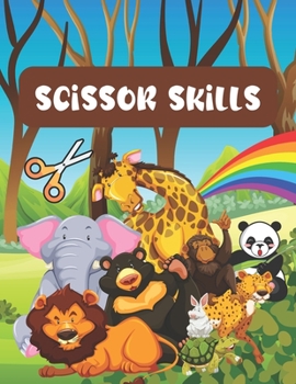 Paperback Scissor skills activity book for kids ages 3-5: Scissor activities for toddlers 3-5 years Kindergarten workbook for kids Occupational therapy activiti Book