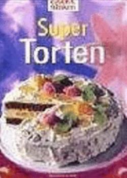 Hardcover Super Torten. essen und trinken. Neue Bilder vom Kosmos. [German] Book