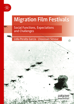 Hardcover Migration Film Festivals: Social Functions, Expectations and Challenges Book