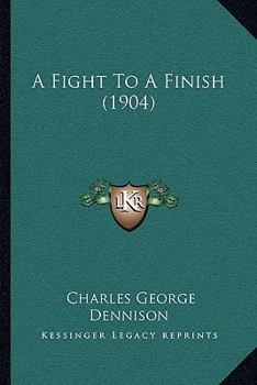 Paperback A Fight To A Finish (1904) Book