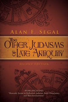 Paperback The Other Judaisms of Late Antiquity: Second Edition Book
