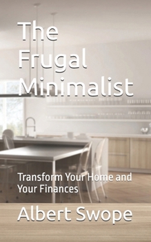 Paperback The Frugal Minimalist: Transform Your Home and Your Finances Book