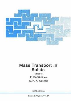 Mass Transport in Solids (Nato a S I Series Series B, Physics)