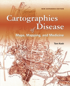 Paperback Cartographies of Disease: Maps, Mapping, and Medicine, New Expanded Edition Book