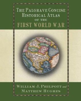 Paperback The Palgrave Concise Historical Atlas of the First World War Book