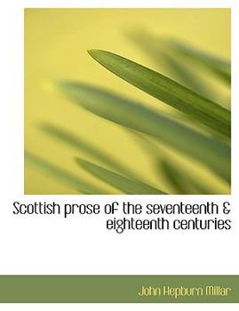 Paperback Scottish Prose of the Seventeenth & Eighteenth Centuries Book