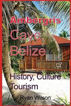 Paperback Ambergris Caye, Belize: North America (Caribbean coast) Book