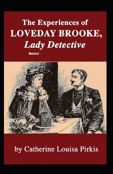 Paperback The Experiences of Loveday Brooke, Lady Detective Illustrated Book