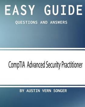 Paperback Easy Guide: CompTIA Advanced Security Practitioner: Questions and Answers Book