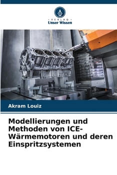 Paperback Modellierungen und Methoden von ICE-Wärmemotoren und deren Einspritzsystemen [German] Book