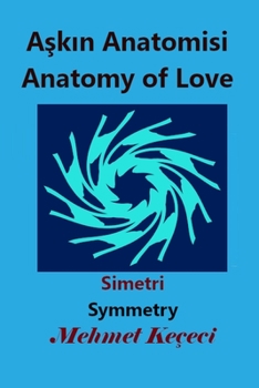 Paperback Aşkın Anatomisi: Anatomy of Love [Turkish] Book
