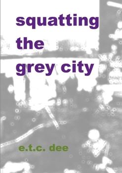 Paperback Squatting the Grey City Book