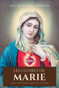 Paperback Les Gloires de Marie [French] Book