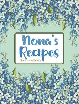 Paperback Nona's Recipes Blue Flower Edition Book