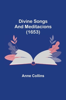 Paperback Divine Songs and Meditacions (1653) Book