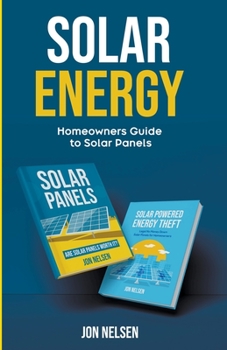 Paperback Solar Energy: Homeowners Guide to Solar Panels Book