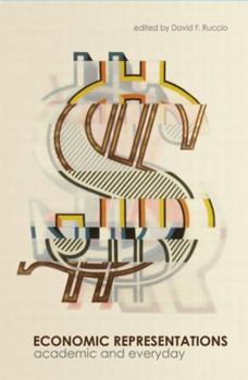 Paperback Economic Representations: Academic and Everyday Book