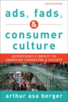 Paperback Ads, Fads, and Consumer Culture: Advertising's Impact on American Character and Society Book