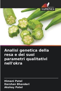 Paperback Analisi genetica della resa e dei suoi parametri qualitativi nell'okra [Italian] Book