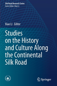 Paperback Studies on the History and Culture Along the Continental Silk Road Book