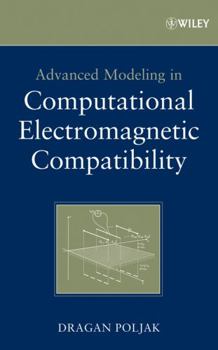 Hardcover Advanced Modeling in Computational Electromagnetic Compatibility Book