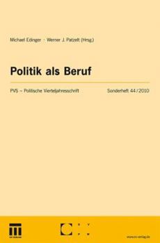 Paperback Politik ALS Beruf: Neue Perspektiven Auf Ein Klassisches Thema [German] Book