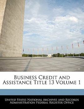 Paperback Business Credit and Assistance Title 13 Volume 1 Book