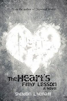 Paperback The Heart's Filthy Lesson Book