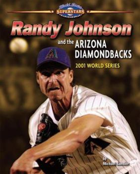 Library Binding Randy Johnson and the Arizona Diamondbacks: 2001 World Series Book