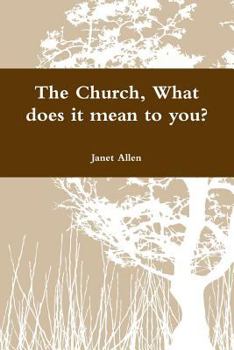 Paperback The Church, What does it mean to you? Book