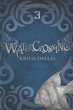 Paperback Watercrossing: Phantom Island Book 3 Book