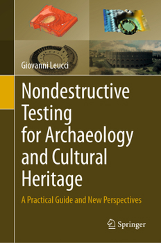 Hardcover Nondestructive Testing for Archaeology and Cultural Heritage: A Practical Guide and New Perspectives Book
