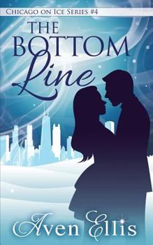 The Bottom Line - Book #4 of the Chicago on Ice
