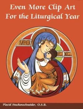 Paperback Even More Clip Art for the Liturgical Year Book