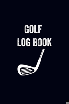 Paperback Golf Log Book: Golf log Journal /Notebook And Golf logbook Book