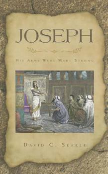 Paperback Joseph: 'His Arms Were Made Strong' Book