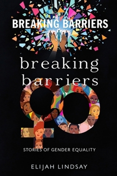 Paperback Breaking Barriers: Stories of Gender Equality Book