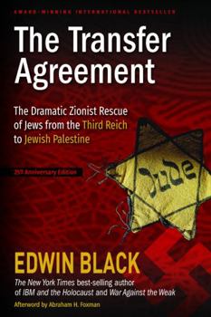 Paperback The Transfer Agreement: The Dramatic Zionist Rescue of Jews from the Third Reich to Jewish Palestine Book