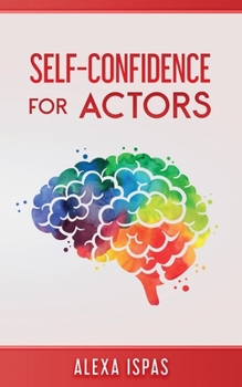 Paperback Self-Confidence for Actors Book