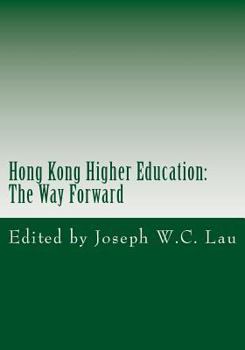 Paperback Hong Kong Higher Education: The Way Forward Book