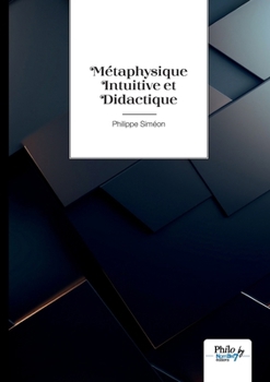 Paperback Métaphysique Intuitive et Didactique [French] Book