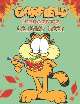 Paperback Garfield Thanksgiving Coloring Book: Great Thanksgiving Gift for Anyone with GIANT PAGES! Book