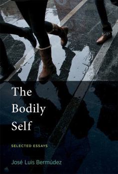 Paperback The Bodily Self: Selected Essays Book