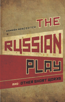 Paperback The Russian Play and Other Short Works Book