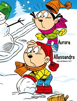 Paperback Aurora e Allessandro Libro da Colorare 1 & 2 [Italian] Book