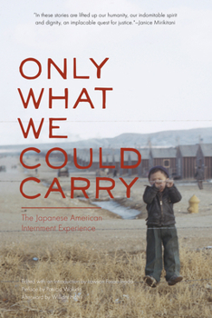 Paperback Only What We Could Carry: The Japanese American Internment Experience Book