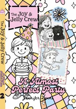 Hardcover Joy & Jelly Crew: A Almost Perfect Party Book